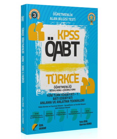 Özdil Akademi 2021 ÖABT Türkçe Öğretmenliği 3. Kitap Yeni Türk Edebiyatı-1 Konu Anlatımlı - Yekta Özdil Özdil Akademi